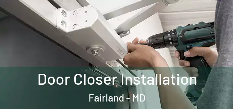Door Closer Installation Fairland - MD