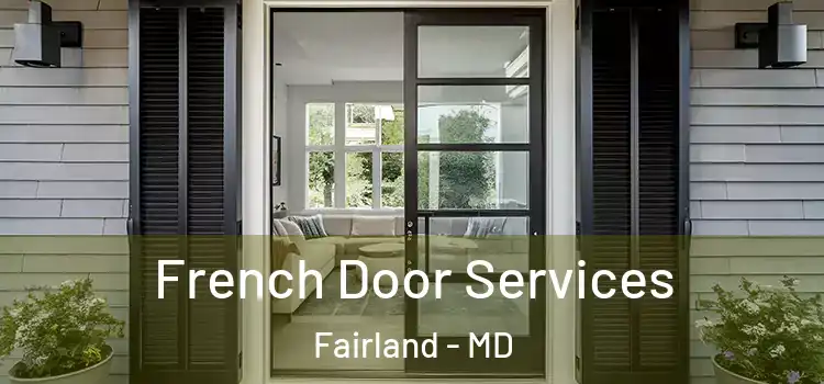 French Door Services Fairland - MD