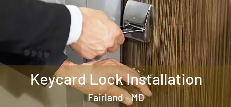 Keycard Lock Installation Fairland - MD
