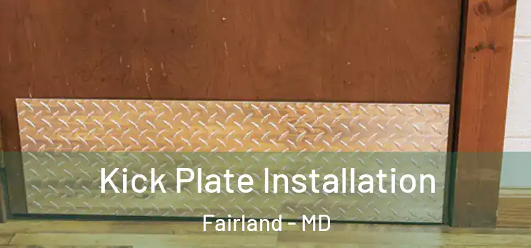 Kick Plate Installation Fairland - MD