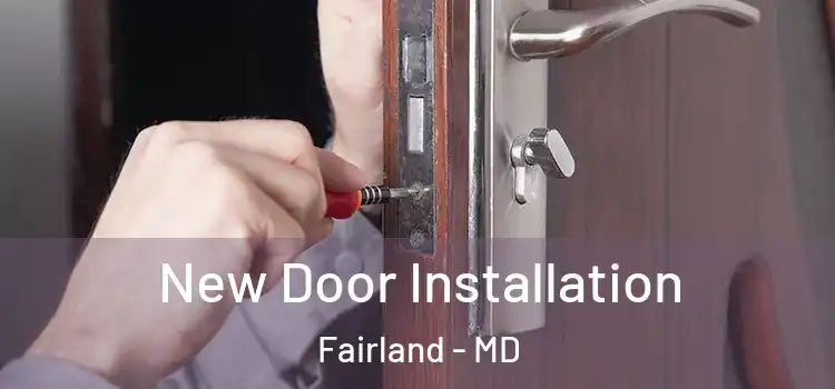 New Door Installation Fairland - MD