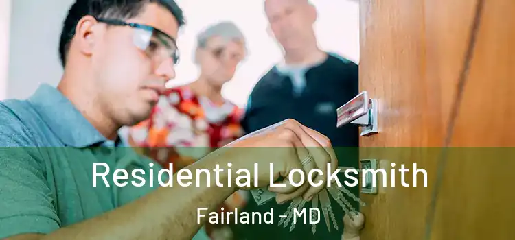 Residential Locksmith Fairland - MD
