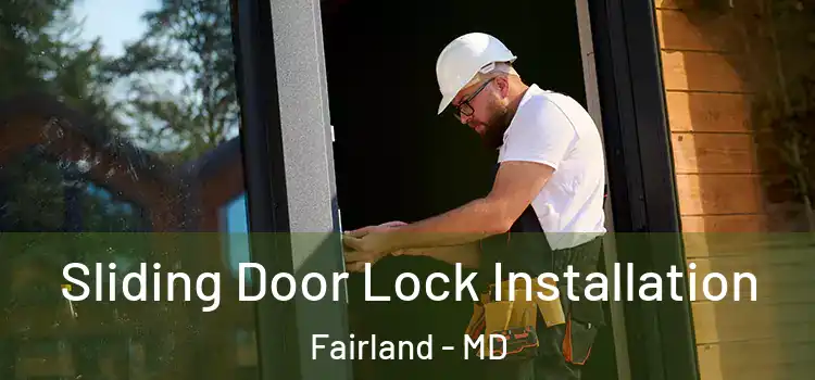 Sliding Door Lock Installation Fairland - MD